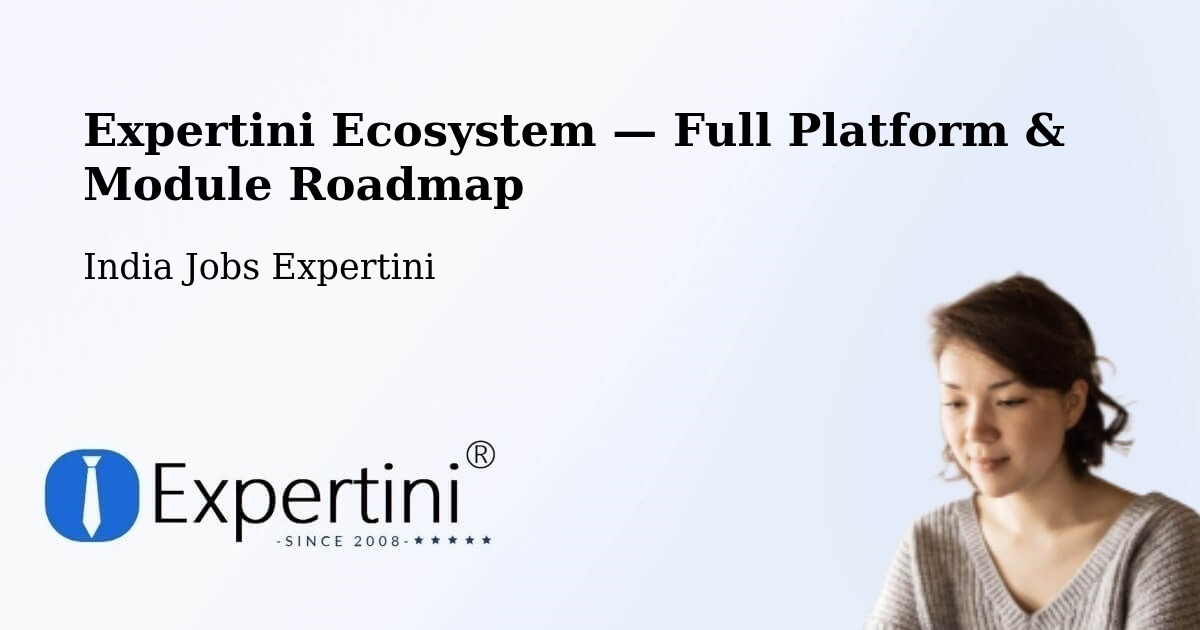 Expertini Ecosystem — Full Platform & Module Roadmap – Pushkar